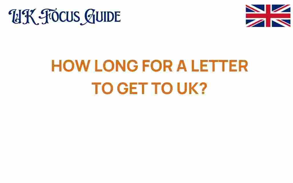how-long-for-a-letter-to-get-to-uk