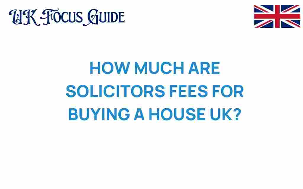 solicitors-fees-buying-house-uk