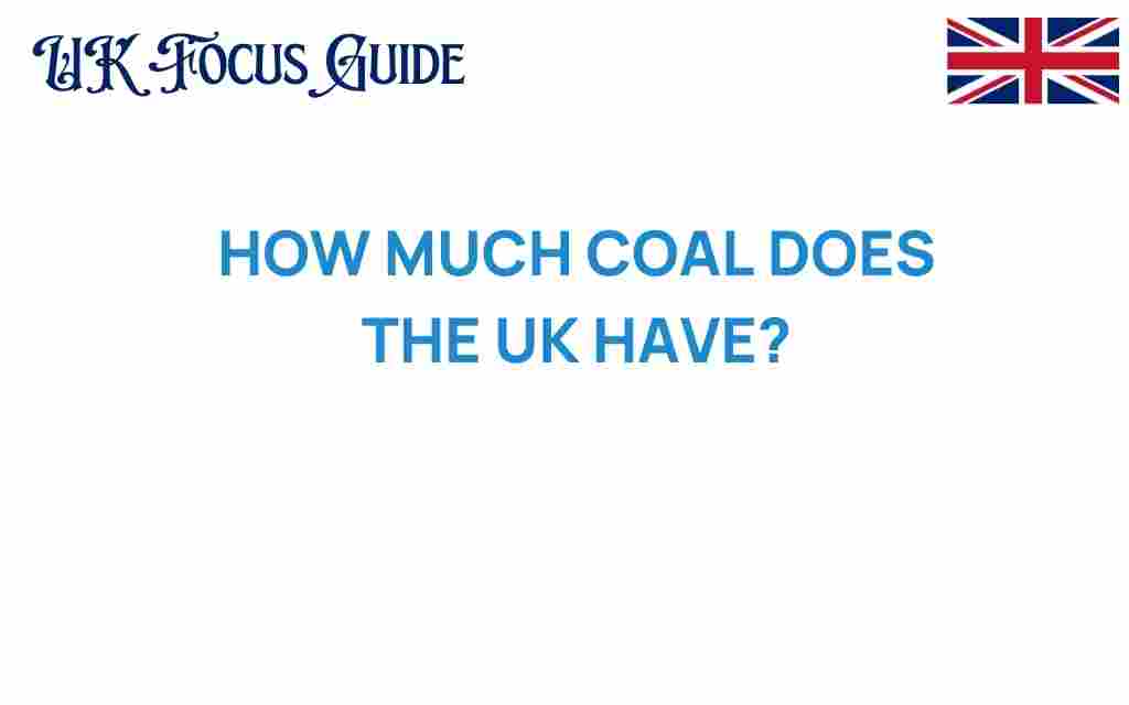 how-much-coal-does-the-uk-have
