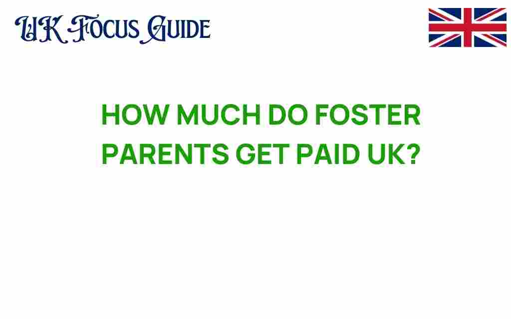 how-much-do-foster-parents-get-paid-uk