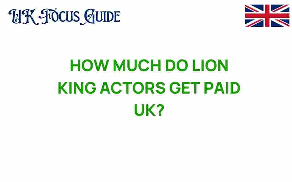 how-much-do-lion-king-actors-get-paid-uk