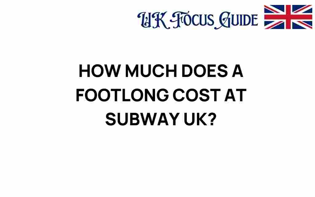 subway-uk-footlong-cost