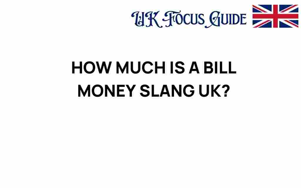 how-much-is-a-bill-money-slang-uk