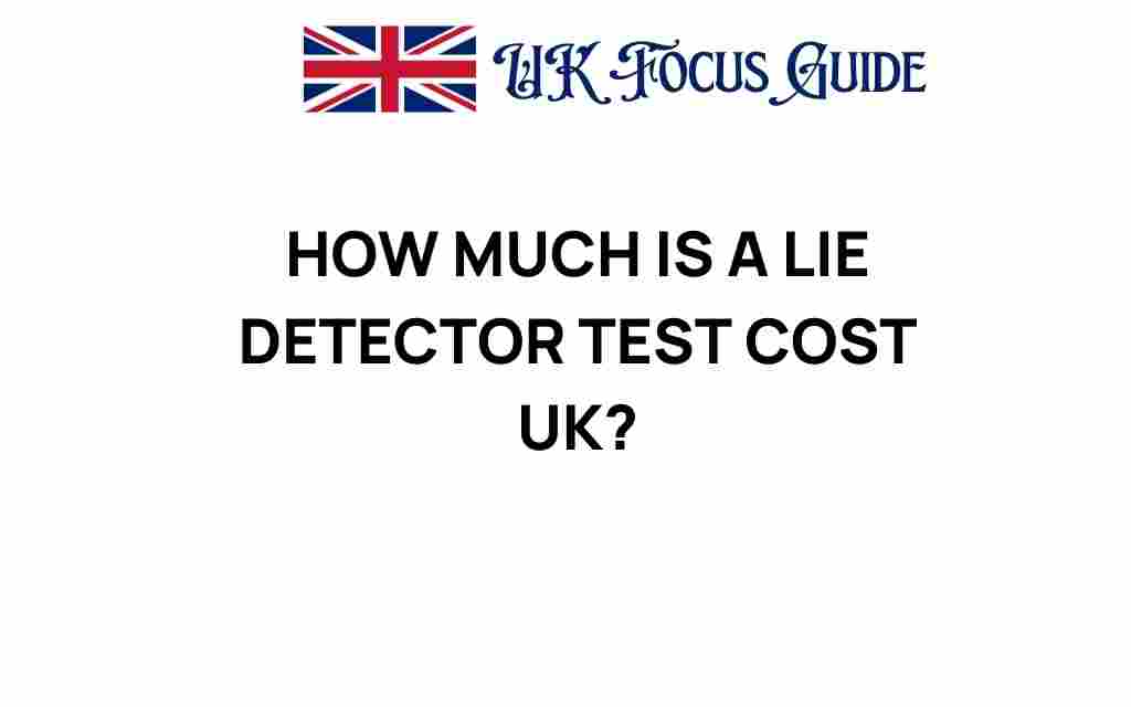 lie-detector-test-cost-uk