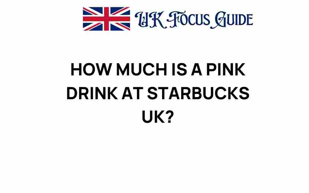 pink-drink-cost-starbucks-uk