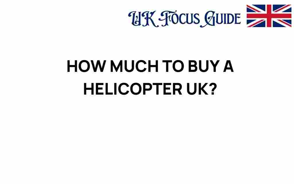 how-much-to-buy-a-helicopter-uk