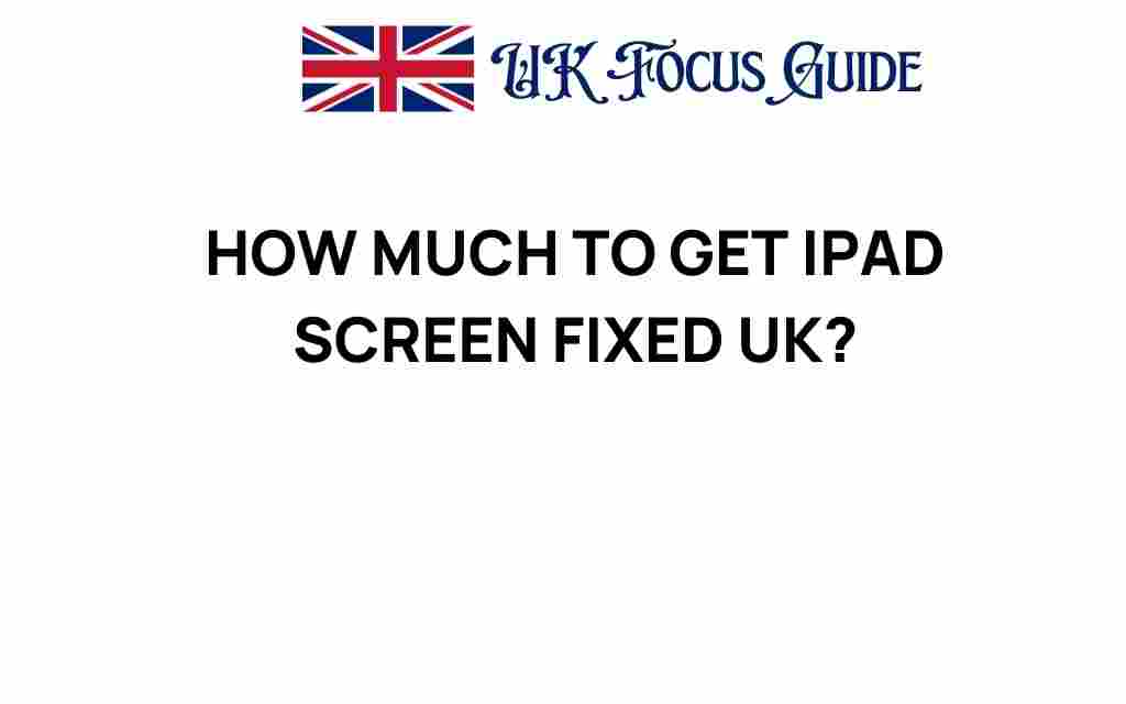 how-much-to-get-ipad-screen-fixed-uk