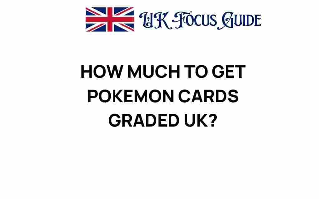 how-much-to-get-pokemon-cards-graded-uk