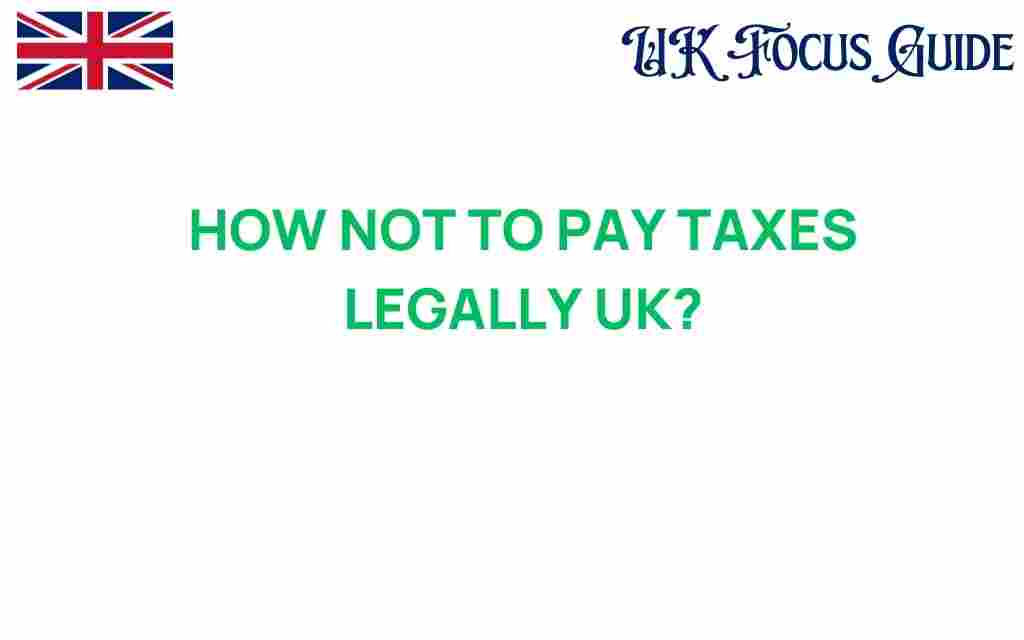 how-not-to-pay-taxes-legally-uk