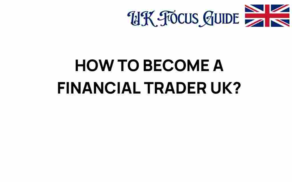 how-to-become-a-financial-trader-uk