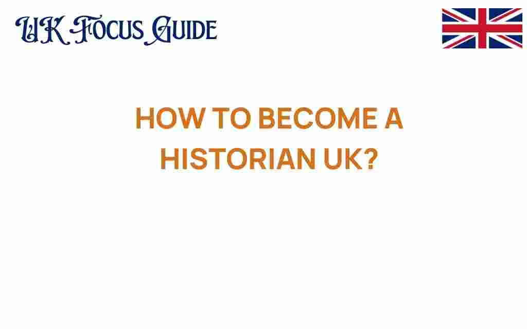 how-to-become-a-historian-uk