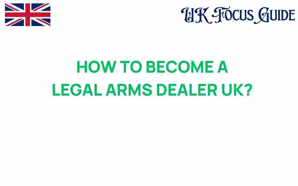 becoming-legal-arms-dealer-uk