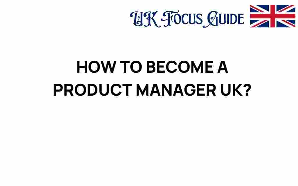 how-to-become-a-product-manager-uk
