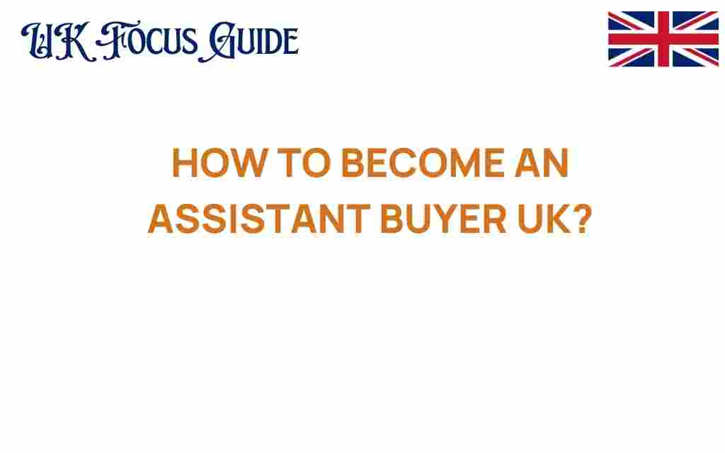 how-to-become-an-assistant-buyer-uk