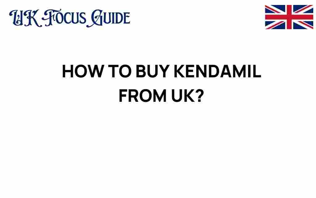 how-to-buy-kendamil-uk