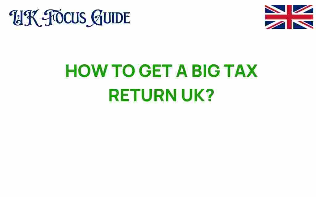 get-big-tax-return-uk