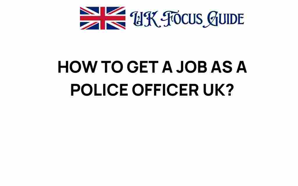 how-to-get-a-job-as-a-police-officer-uk
