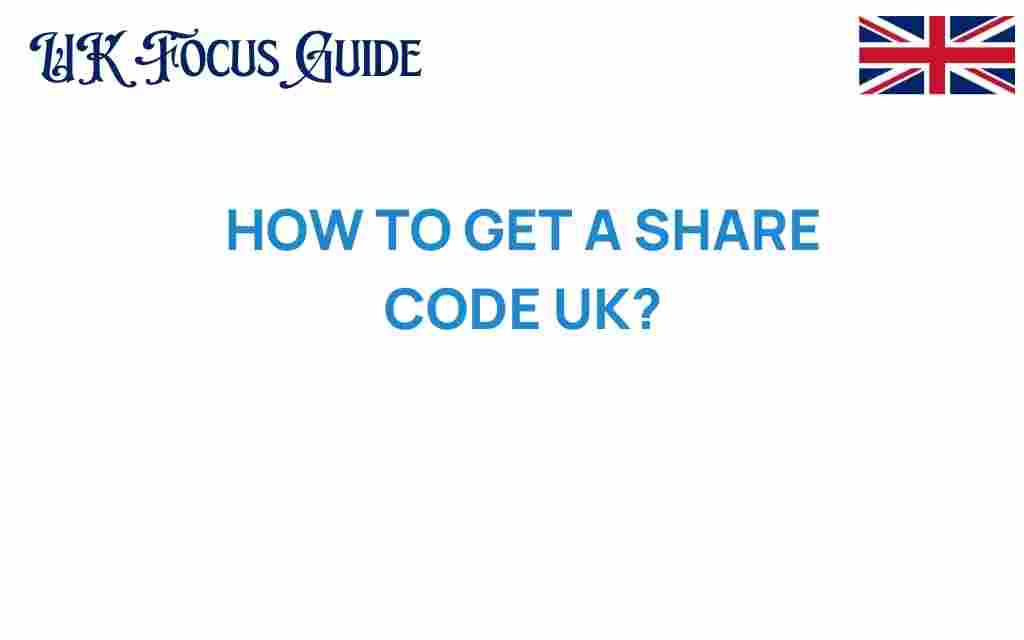 how-to-get-share-code-uk