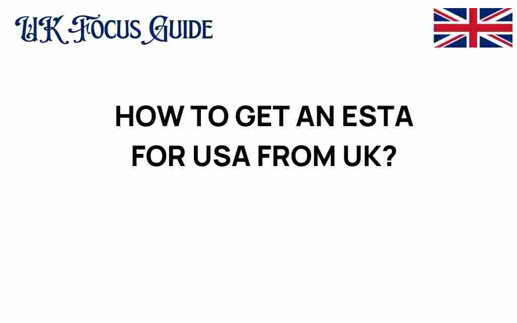 how-to-get-esta-usa-from-uk