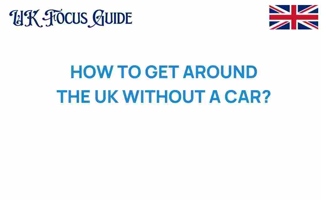 how-to-get-around-uk-without-car