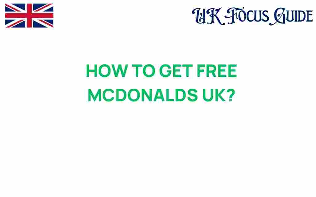 how-to-get-free-mcdonalds-uk