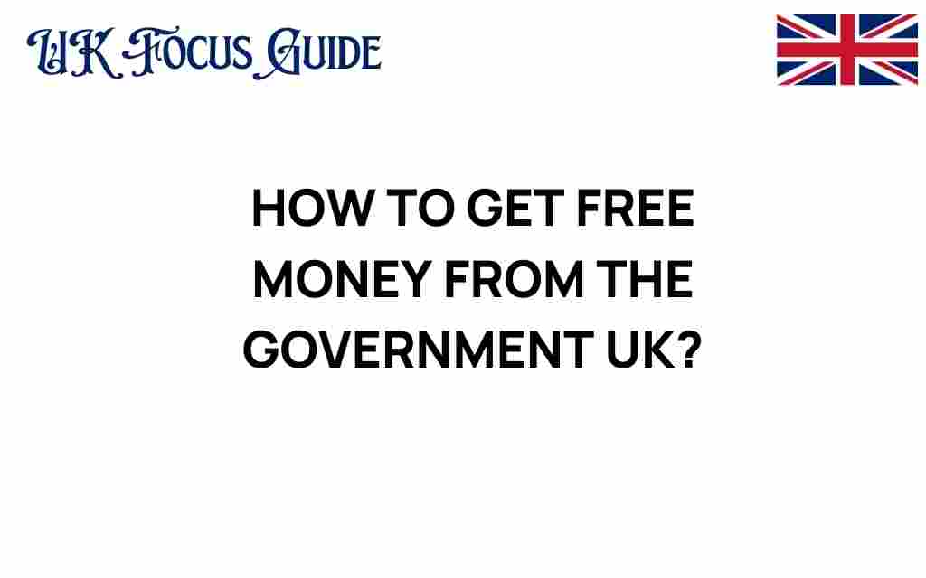 how-to-get-free-money-from-government-uk
