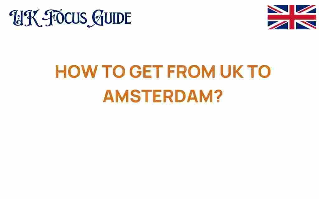 uk-to-amsterdam