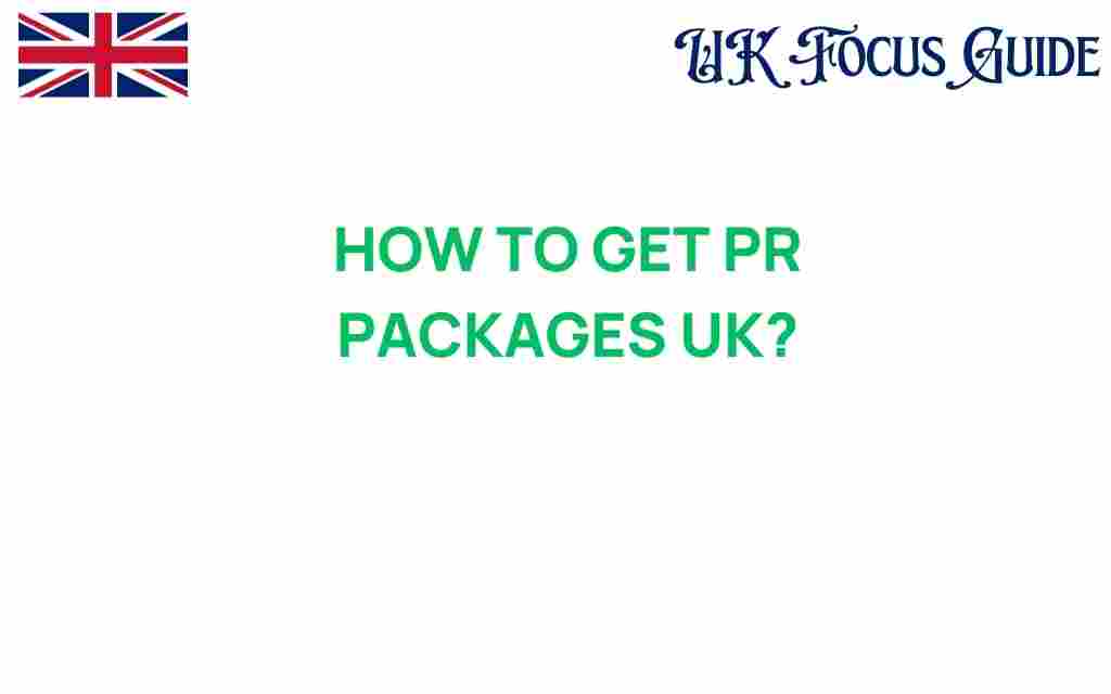 how-to-get-pr-packages-uk