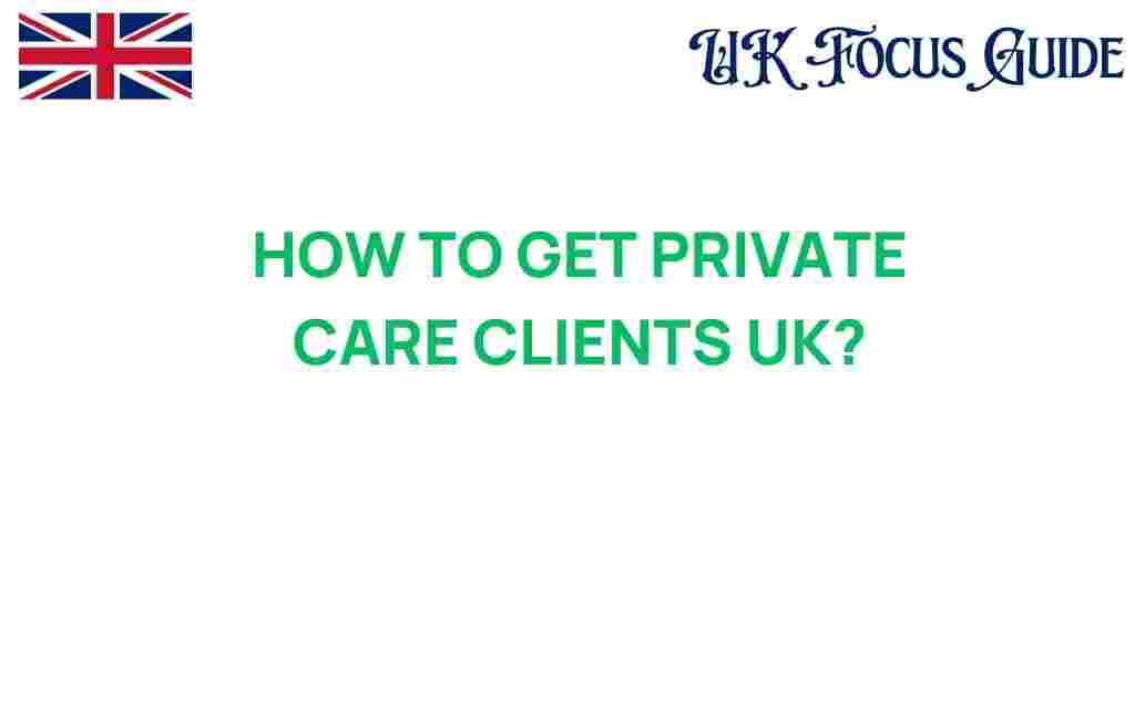 get-private-care-clients-uk