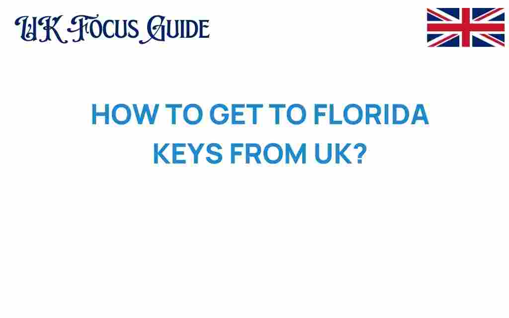 how-to-get-to-florida-keys-from-uk