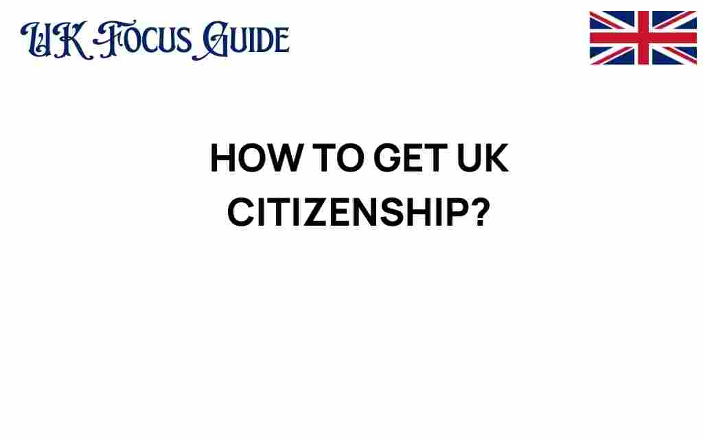 how-to-get-uk-citizenship