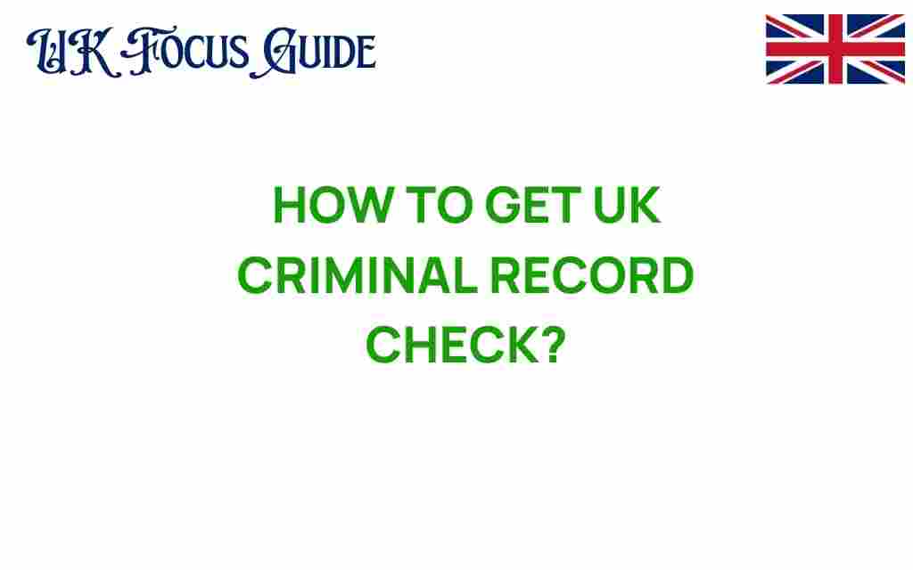 how-to-get-uk-criminal-record-check