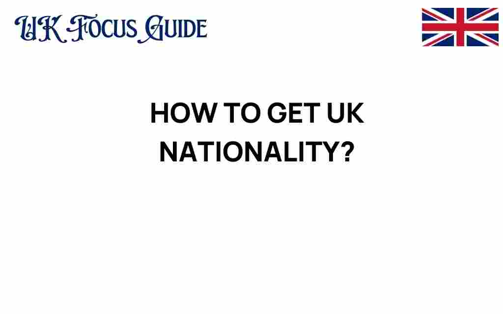 how-to-get-uk-nationality