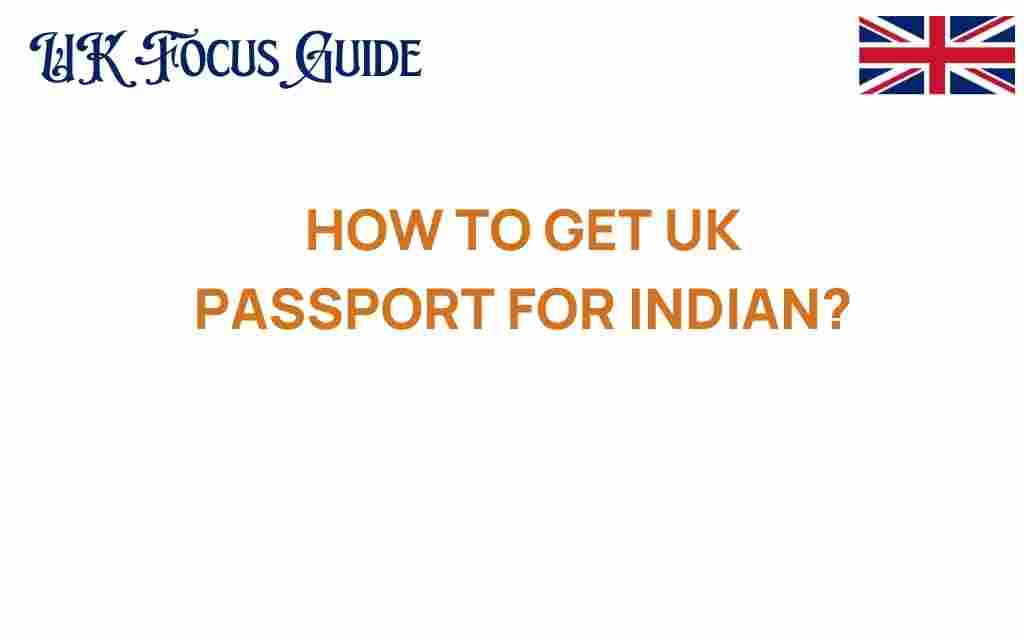 how-to-get-uk-passport-for-indian