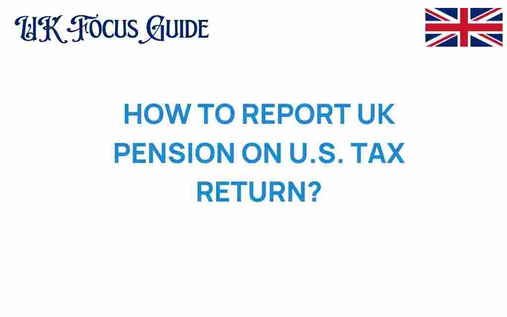 report-uk-pension-us-tax-return