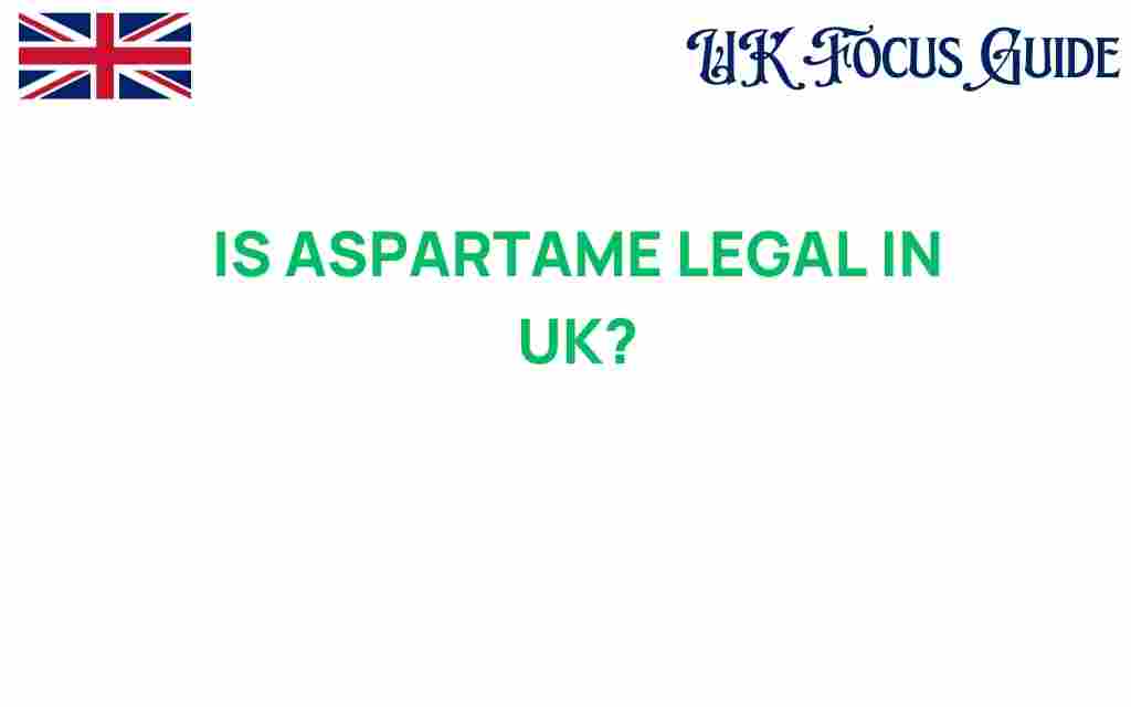 is-aspartame-legal-in-uk