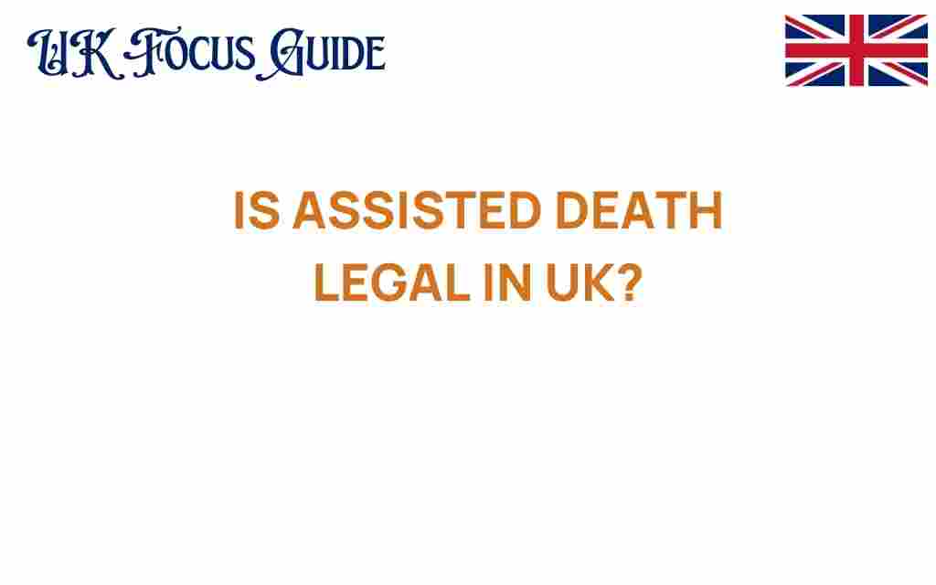 is-assisted-death-legal-in-uk