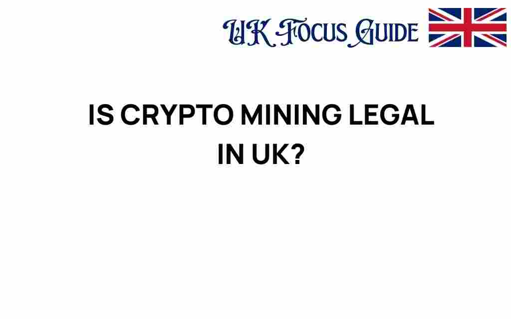 is-crypto-mining-legal-in-uk