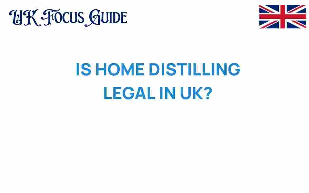 is-home-distilling-legal-uk