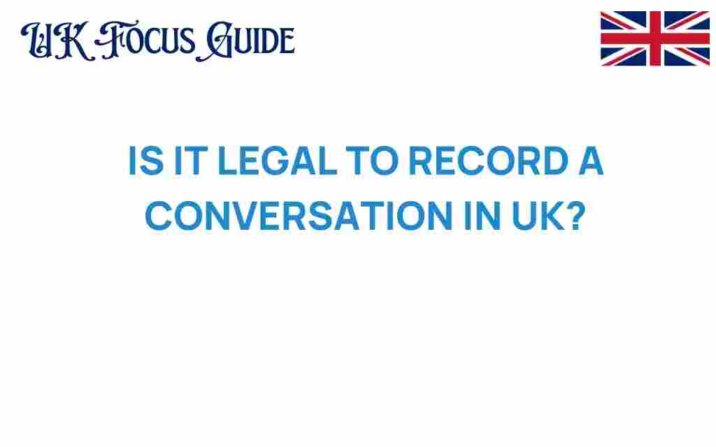 is-it-legal-to-record-a-conversation-uk