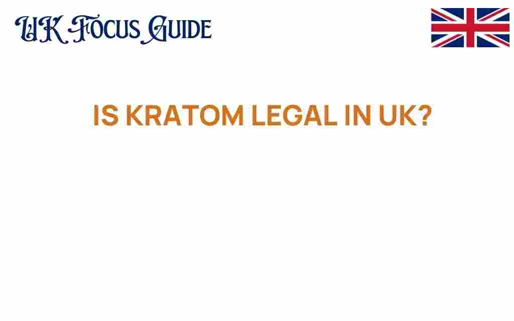 is-kratom-legal-in-uk