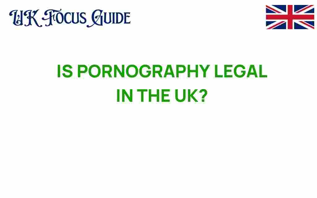 is-pornography-legal-in-the-uk