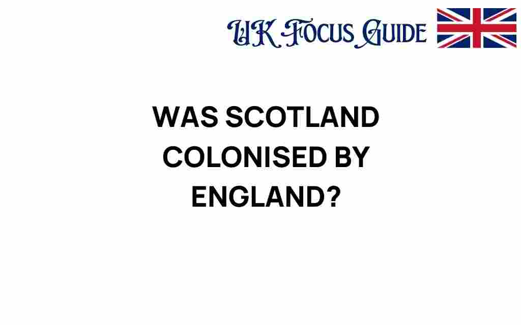 was-scotland-colonised-by-england