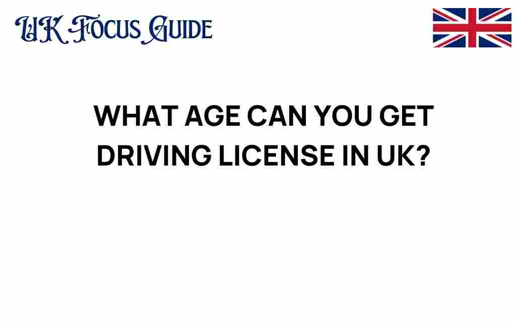 what-age-can-you-get-driving-license-uk