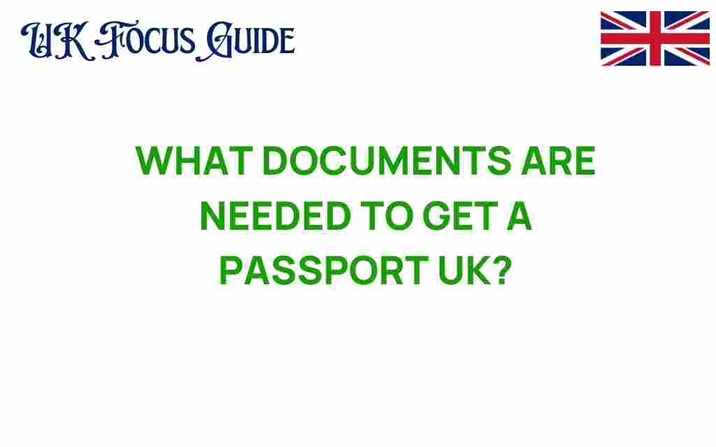 what-documents-are-needed-to-get-a-passport-uk