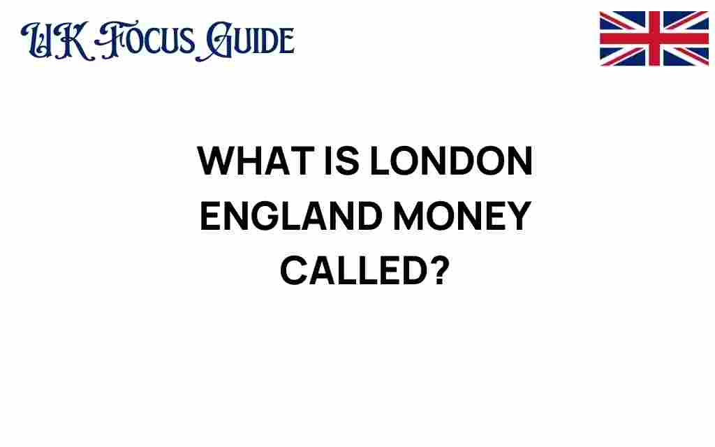 london-england-money-called