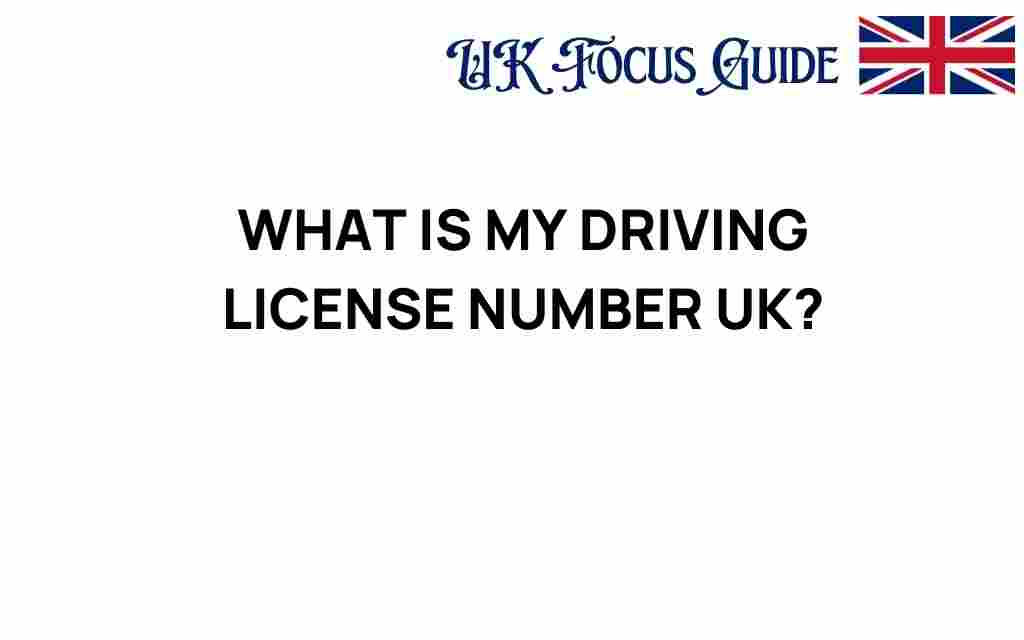 what-is-my-driving-license-number-uk