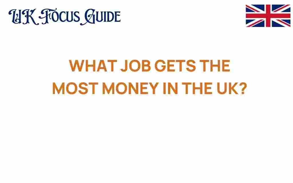 what-job-gets-the-most-money-uk