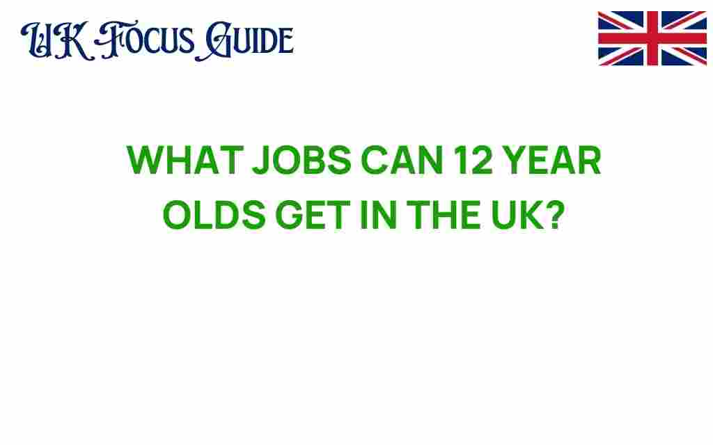 what-jobs-can-12-year-olds-get-uk