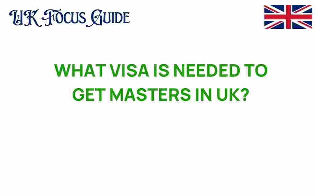 what-visa-is-needed-master-degree-uk